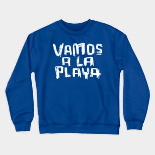 Vacay Mode: Vamos A La Playa Crewneck Sweatshirt